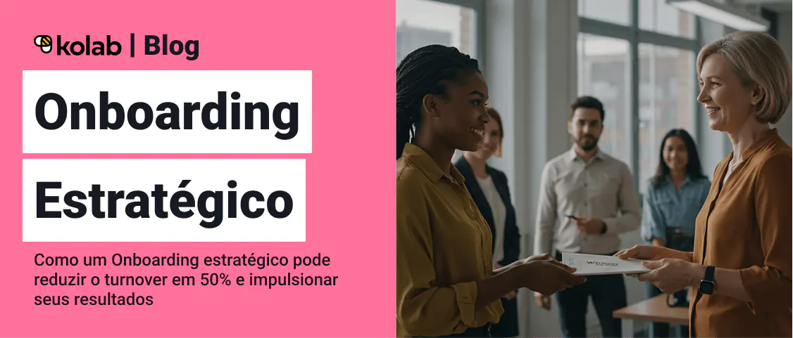 Onboarding Estratégico: Reduza Turnover em 50%
