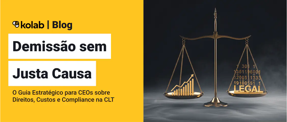 Demissão Sem Justa Causa: Direitos, Custos e Compliance CLT