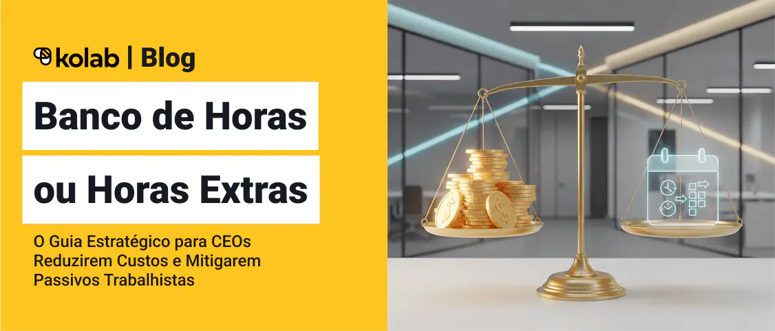 Banco de Horas ou Horas Extras: Guia CEO para Redução de Custos